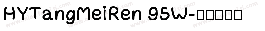 HYTangMeiRen 95W字体转换